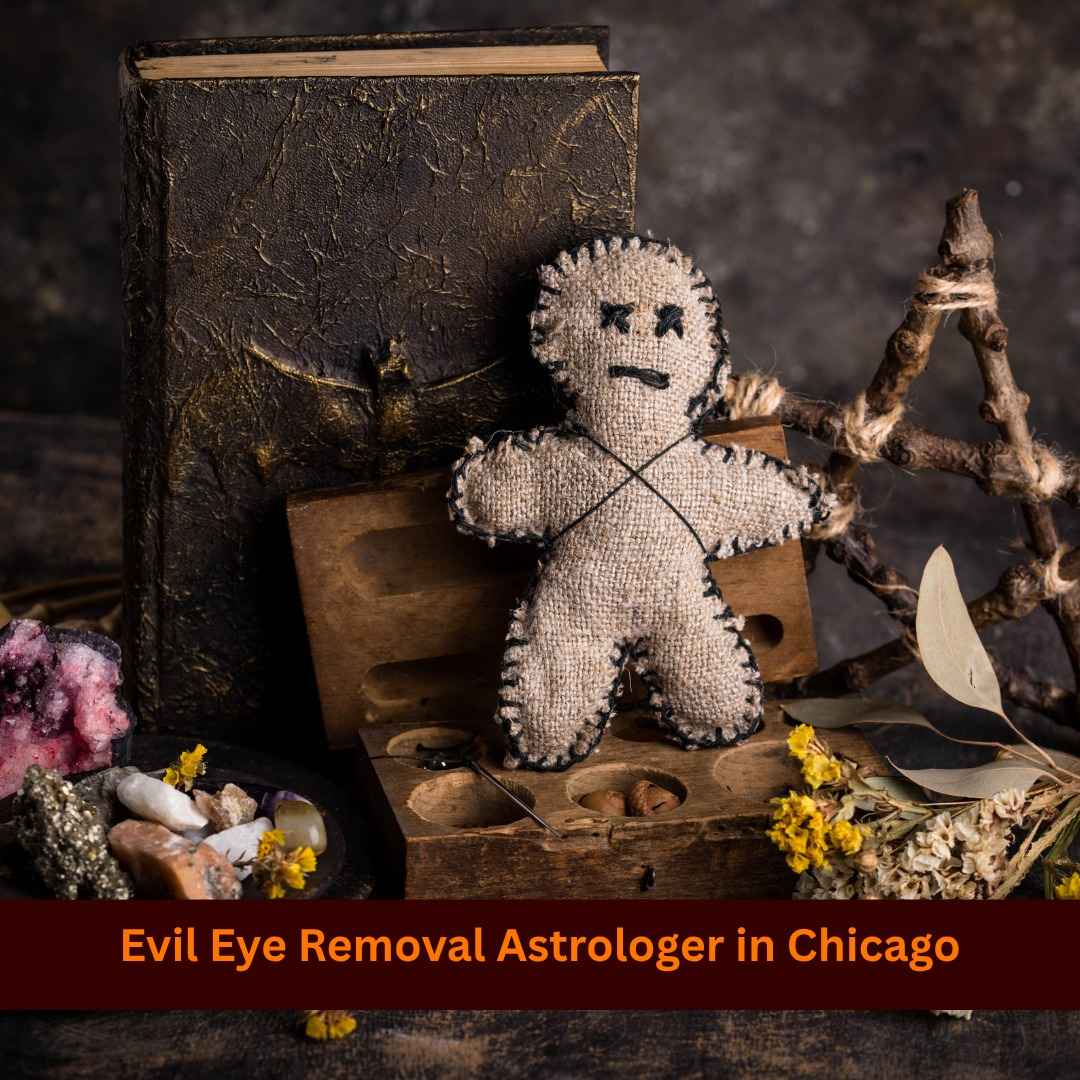 Evil Eye Removal Astrologer in Chicago